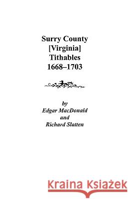 Surry County [Virginia] Tithables, 1668-1703 MacDonald 9780806353586 Genealogical Publishing Company - książka