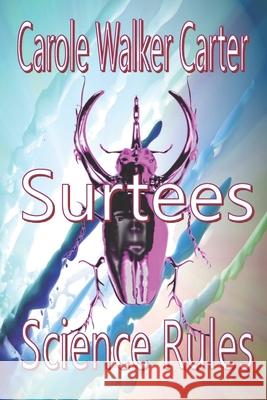 Surtees, Science Rules Carole Walker Carter 9781947734180 Walker Carter Publishing, LLC - książka