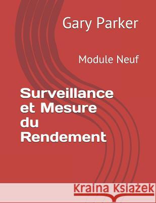 Surveillance Et Mesure Du Rendement: Module Neuf Francoise Orvoine Gary Parker 9781794478114 Independently Published - książka