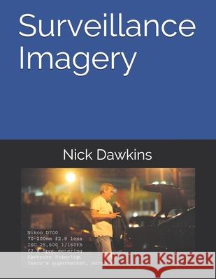 Surveillance Imagery Nick Dawkins 9798710109472 Independently Published - książka