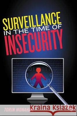 Surveillance in the Time of Insecurity Torin Monahan 9780813547640 Rutgers University Press - książka