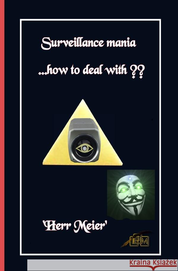 Surveillance mania Meier, Herr 9783759814142 epubli - książka