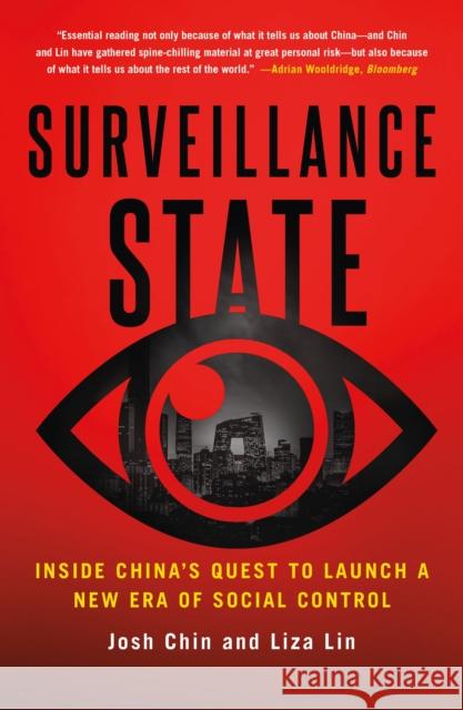 Surveillance State: Inside China's Quest to Launch a New Era of Social Control Josh Chin 9781250256690 St. Martin's Publishing Group - książka