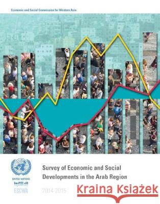 Survey of Economic and Social Developments in the Arab Region: 2014-2015 United Nations 9789211283785 United Nations (Un) - książka