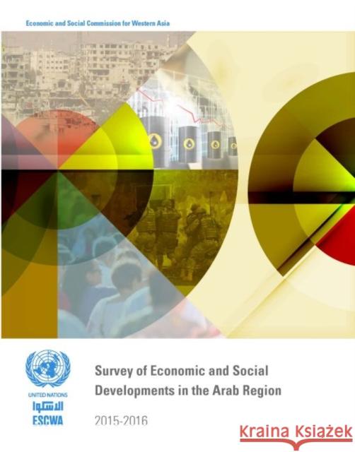 Survey of Economic and Social Developments in the Arab Region 2015-2016 United Nations Publications 9789211283860 United Nations - książka