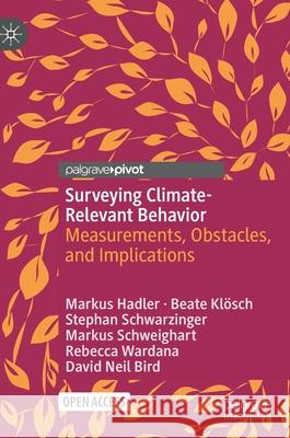 Surveying Climate-Relevant Behavior: Measurements, Obstacles, and Implications Markus Hadler Beate Kl 9783030857950 Palgrave MacMillan - książka