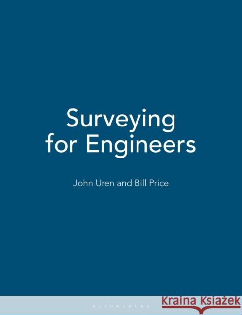 Surveying for Engineers John Uren (University of Leeds), Bill Price (University of Brighton) 9780230221574 Bloomsbury Publishing PLC - książka