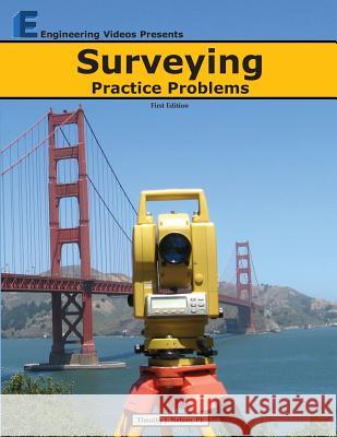 Surveying Practice Problems Timothy J. Nelson 9780615517438 Engineering Videos - książka