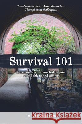 Survival 101: A memoir of a man touched by pain, but still able to find comfort. Jackson, Gordon 9780996394109 Dr Publishers - książka