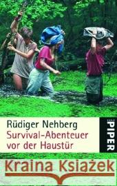 Survival-Abenteuer vor der Haustür Nehberg, Rüdiger   9783492254120 Piper - książka