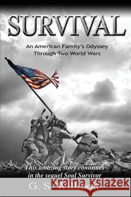 Survival: An American Family's Odyssey Through Two World Wars G. S. Willmott 9781925280050 Garry Willmott - książka