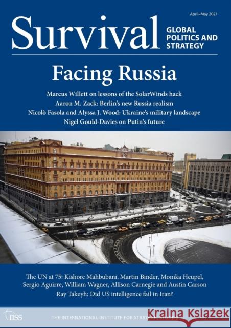 Survival April-May 2021: Facing Russia The International Institute for Strategi   9781032018256 Taylor & Francis Ltd - książka