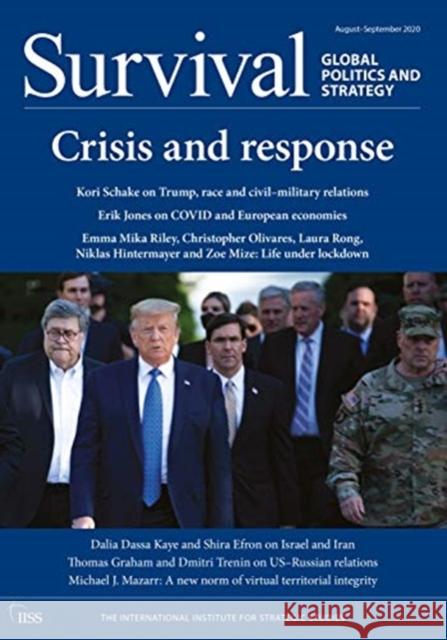 Survival August-September 2020: Crisis and Response The Institutional Institute for Strategi 9780367491932 Routledge - książka