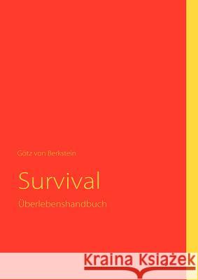 Survival: Überlebenshandbuch Berkstein, Götz Von 9783839130827 Books on Demand - książka