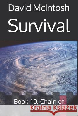 Survival: Chain of Deceit Book 10 Carol McIntosh David a. McIntosh 9780998713922 D.A.McIntosh - książka