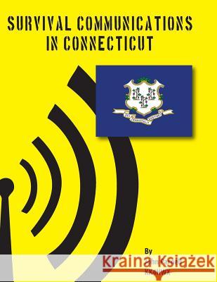 Survival Communications in Connecticut John Parnell 9781625120199 Tutor Turtle Press LLC - książka