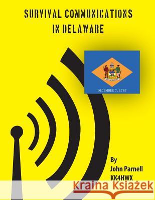 Survival Communications in Delaware John Parnell 9781478191605 Createspace - książka