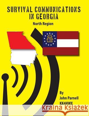 Survival Communications in Georgia: North Region John Parnell 9781479255221 Createspace - książka