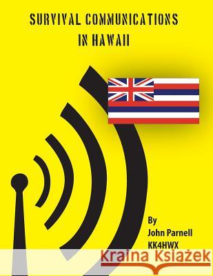 Survival Communications in Hawaii John Parnell 9781478199106 Createspace - książka