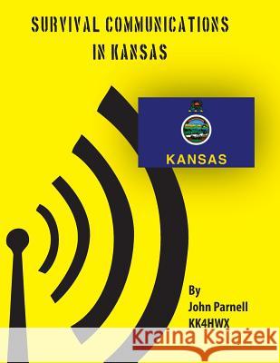 Survival Communications in Kansas John Parnell 9781478254034 Createspace - książka