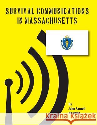 Survival Communications in Massachusetts John Parnell 9781625120427 Tutor Turtle Press LLC - książka