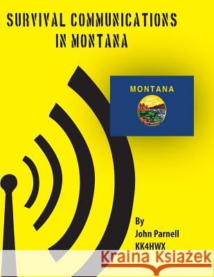 Survival Communications in Montana John Parnell 9781478174554 Createspace - książka