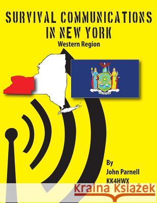 Survival Communications in New York: Western Region John Parnell 9781479151820 Createspace - książka