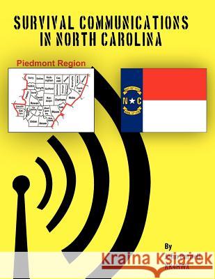 Survival Communications in North Carolina: Piedmont Region John Parnell 9781478121350 Createspace - książka