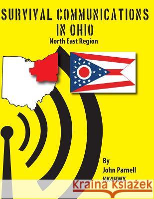 Survival Communications in Ohio: North East Region John Parnell 9781479244287 Createspace - książka