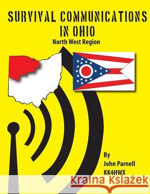 Survival Communications in Ohio: North West Region John Parnell 9781479244324 Createspace - książka