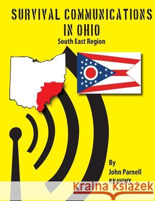 Survival Communications in Ohio: South East Region John Parnell 9781479244348 Createspace - książka