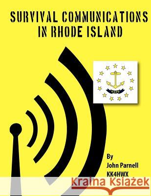 Survival Communications in Rhode Island John Parnell 9781475191288 Createspace - książka