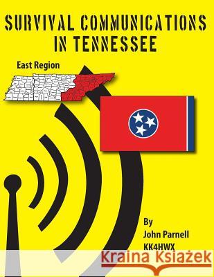 Survival Communications in Tennessee: Eastern Region John Parnell 9781478305712 Createspace - książka