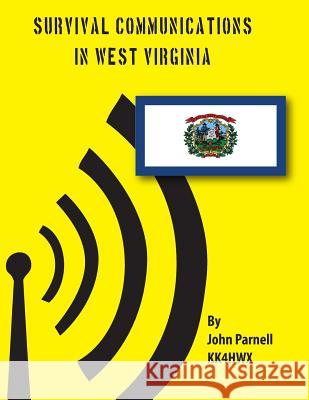 Survival Communications in West Virginia John Parnell 9781478318873 Createspace - książka