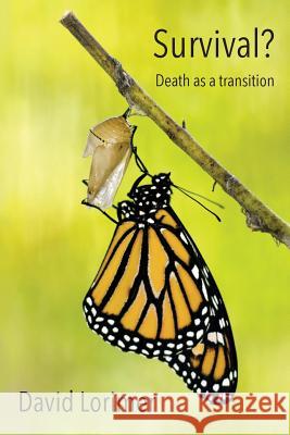 Survival? Death as a Transition David Lorimer 9781786770356 White Crow Productions - książka