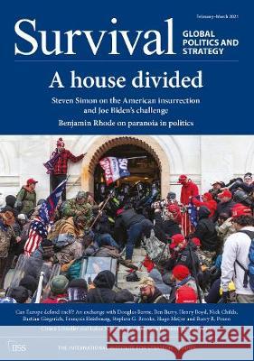 Survival February-March 2021: A House Divided The International Institute for Strategi 9781032018225 Routledge - książka