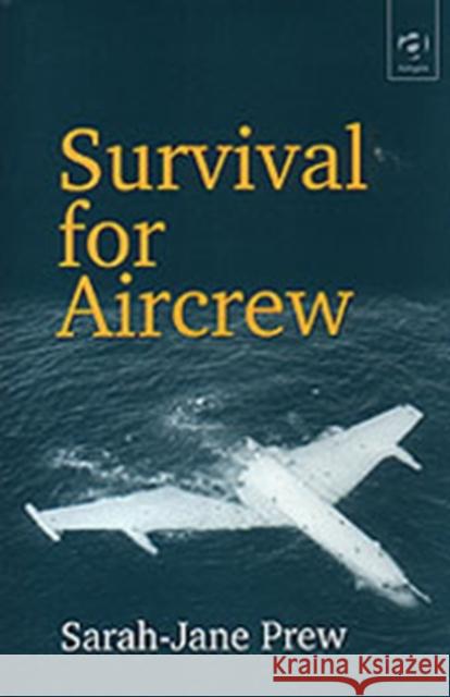 Survival for Aircrew Sarah-Jane Prew Simon Austin  9781840145212 Ashgate Publishing Limited - książka