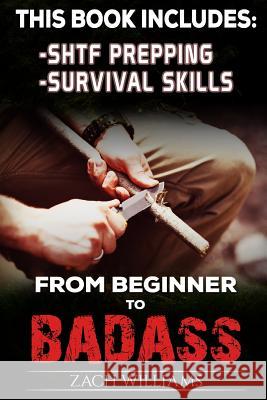 Survival Guide: 2 Manuscripts - Survival Skills, SHTF Prepping Zach Williams 9781542830812 Createspace Independent Publishing Platform - książka