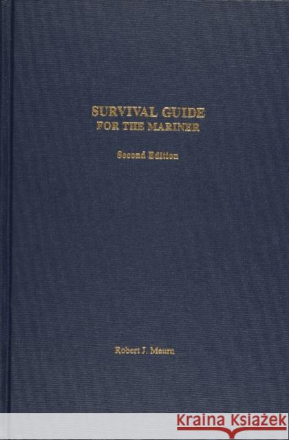 Survival Guide for the Mariner Robert J. Meurn 9780870335730 Cornell Maritime Press - książka