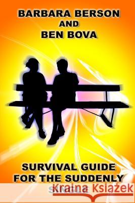 Survival Guide for the Suddenly Single Ben Bova Barbara Berson 9781546566366 Createspace Independent Publishing Platform - książka