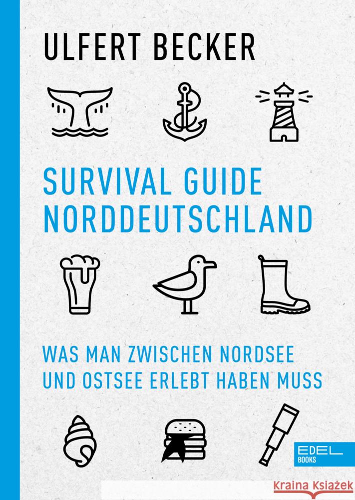 Survival Guide Norddeutschland Becker, Ulfert 9783841907547 Edel Books - ein Verlag der Edel Verlagsgrupp - książka