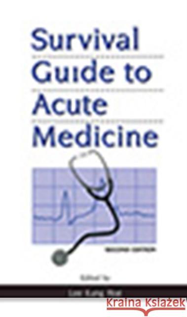 Survival Guide to Acute Medicine Lee Kang Hoe 9789971693633 University of Hawaii Press - książka
