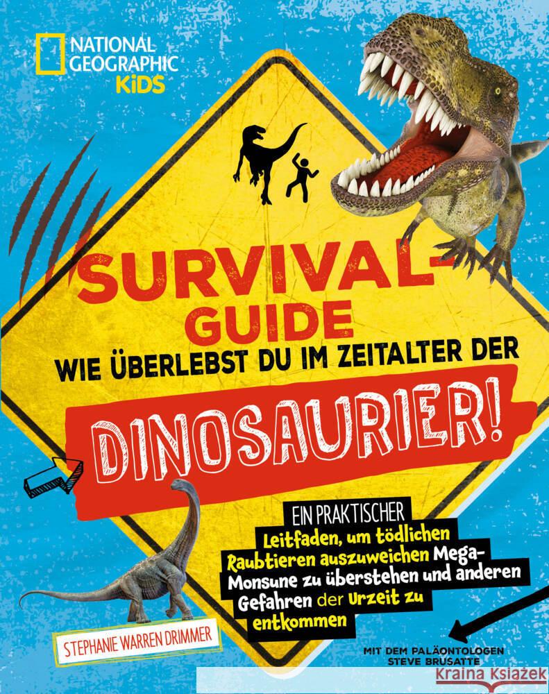 SURVIVAL GUIDE. Wie überlebst du im Zeitalter der DINOSAURIER! Drimmer, Stephanie, Brusatte, Steve 9788863126297 White Star - książka