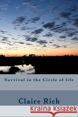 Survival in the Circle of life Rich, Claire 9781499345247 Createspace - książka