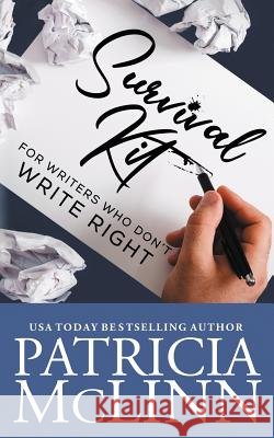 Survival Kit for Writers Who Don't Write Right Patricia McLinn 9781944126506 Craig Place Books - książka