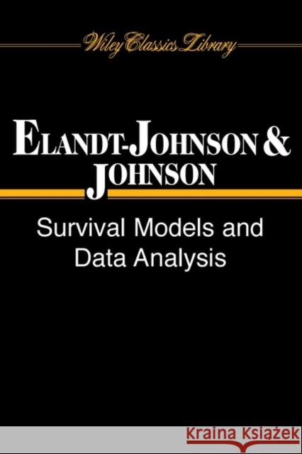 Survival Models and Data Analysis Regina C. Elandt-Johnson Elandt-John                              Norman L. Johnson 9780471349921 Wiley-Interscience - książka