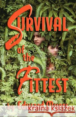 Survival of the Fittest Edward Myers 9780967447728 Montemayor Press - książka