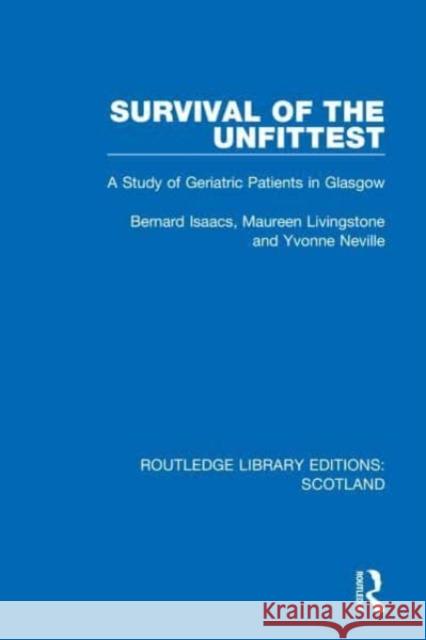 Survival of the Unfittest Bernard Isaacs, Maureen Livingstone, Yvonne Neville 9781032077956 CRC Press - książka