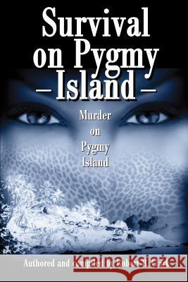 Survival on Pygmy Island: Murder on Pygmy Island Clark, Robert R. 9780595181063 Writers Club Press - książka