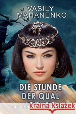 Survival Quest: Die Stunde der Qual: Survival Quest LitRPG-Serie: Eine Bonus-Kurzgeschichte Vasily Mahanenko 9788076191716 Magic Dome Books - książka